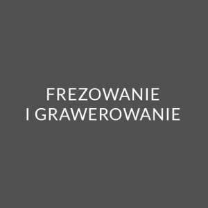 Frezowanie i grawerowanie