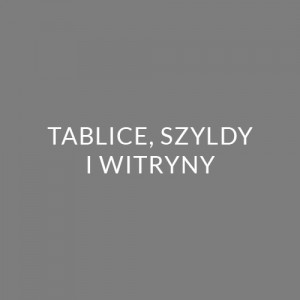 Tablice, szyldy i witryny